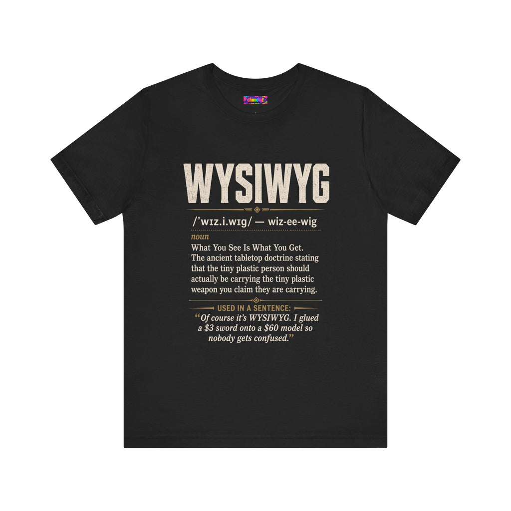WYSIWYG Definition Tabletop Wargaming T-Shirt