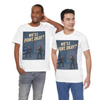 We'll Point, Okay? retro sci-fi action graphic T-shirt, white shirts modeled by two men.