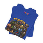 I'm Done Making Alts After This One fantasy MMO graphic T-shirt, blue shirt folded to show the print.
