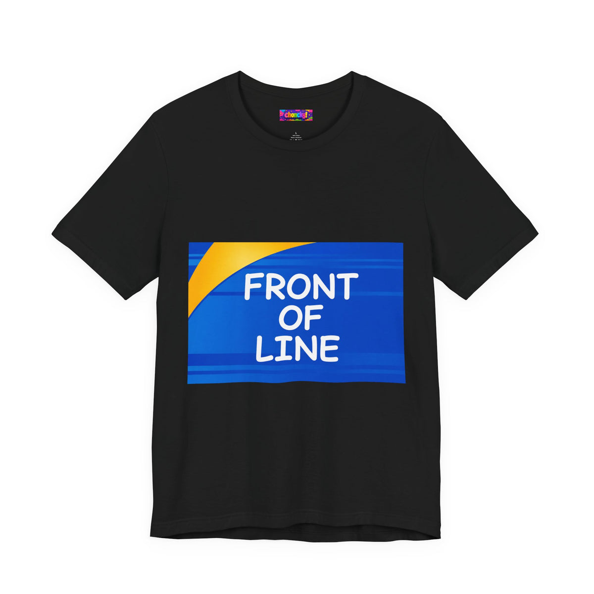 Front of Line — T-Shirt