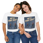 We'll Point, Okay? retro sci-fi action graphic T-shirt, white shirts modeled by two women.