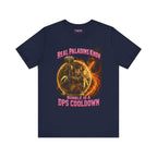 Real Paladins Know Bubble Is a DPS Cooldown gaming T-shirt, navy shirt laid flat, front view.