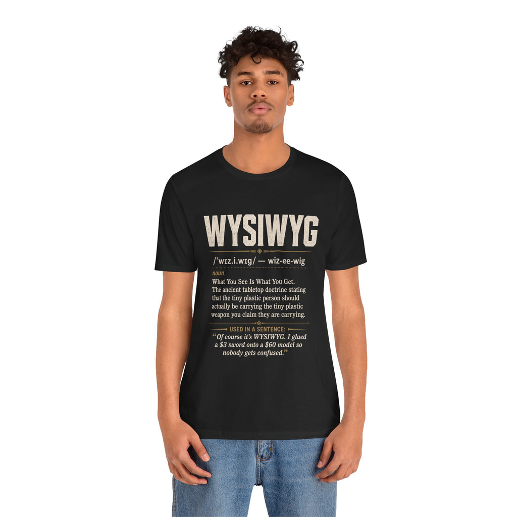 WYSIWYG Definition Tabletop Wargaming T-Shirt