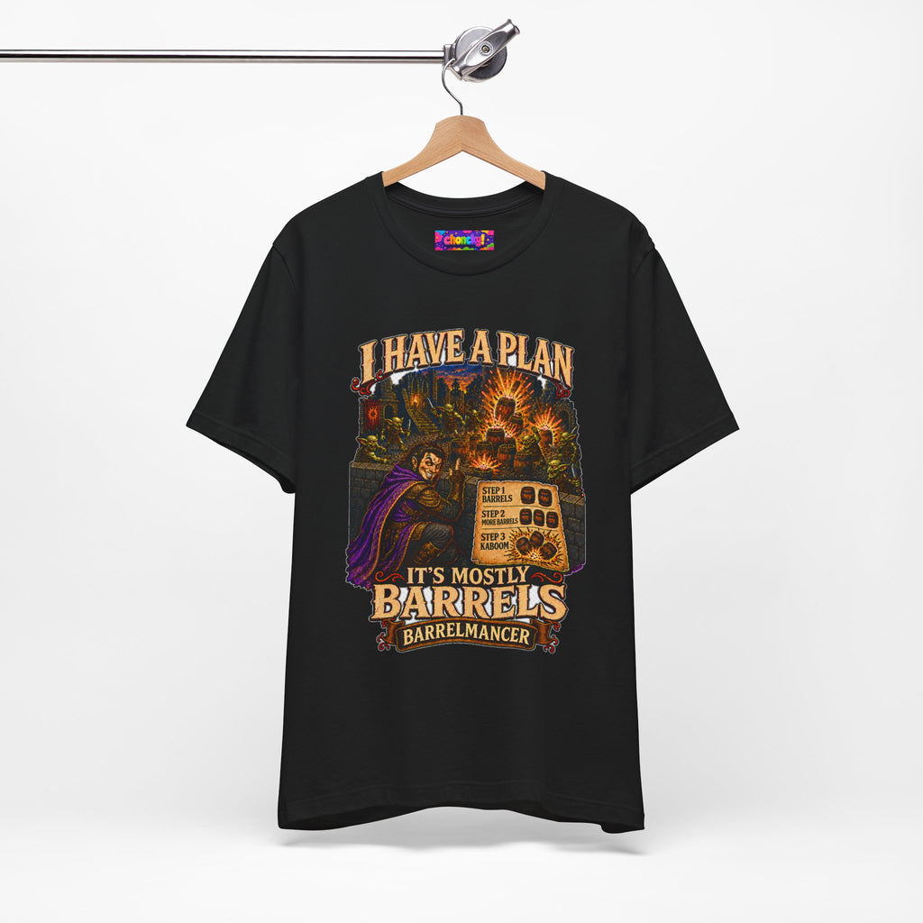 I Have a Plan Barrelmancer fantasy RPG graphic T-shirt, black shirt hanging from a wooden hanger.