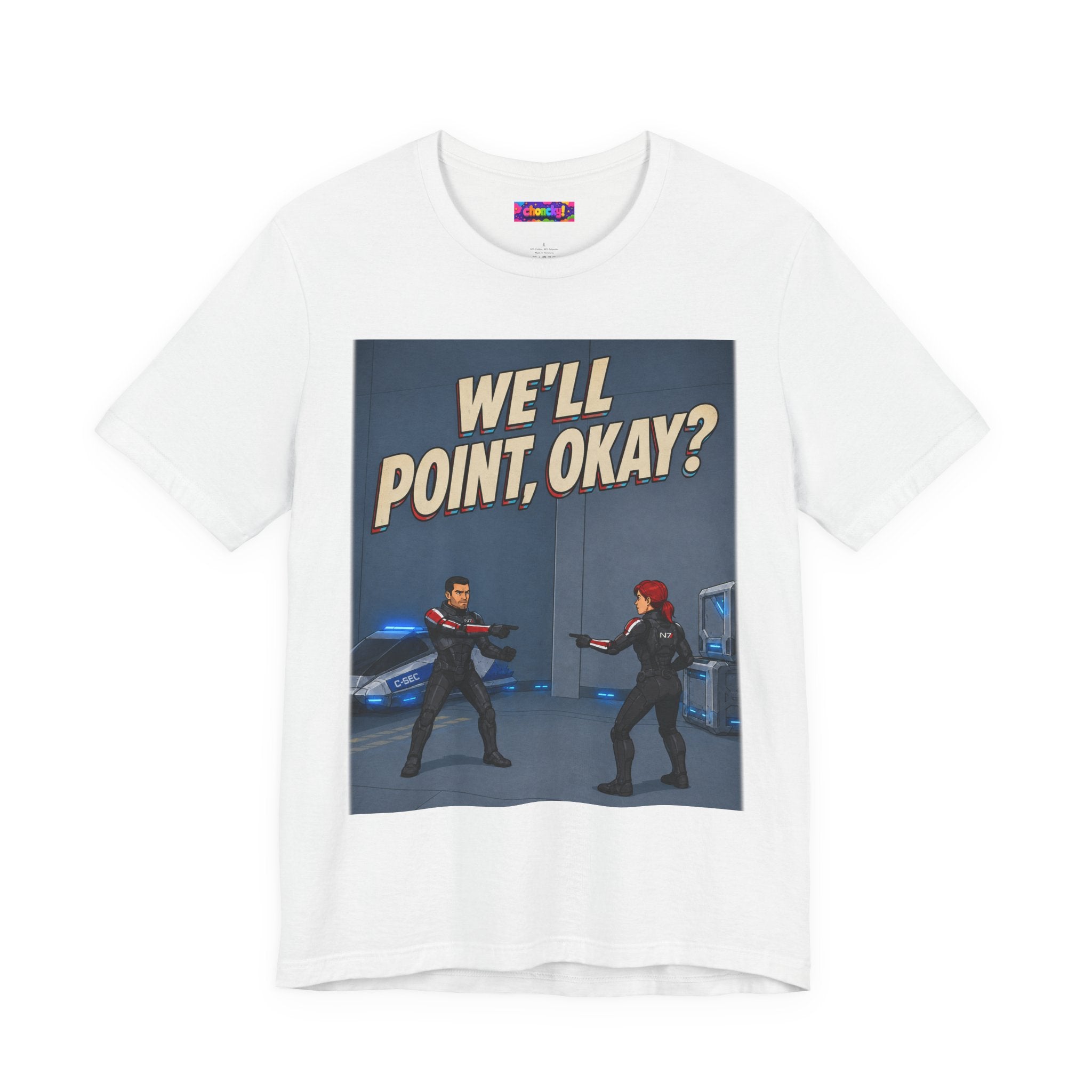 We'll Point, Okay? retro sci-fi action graphic T-shirt, white shirt front view.