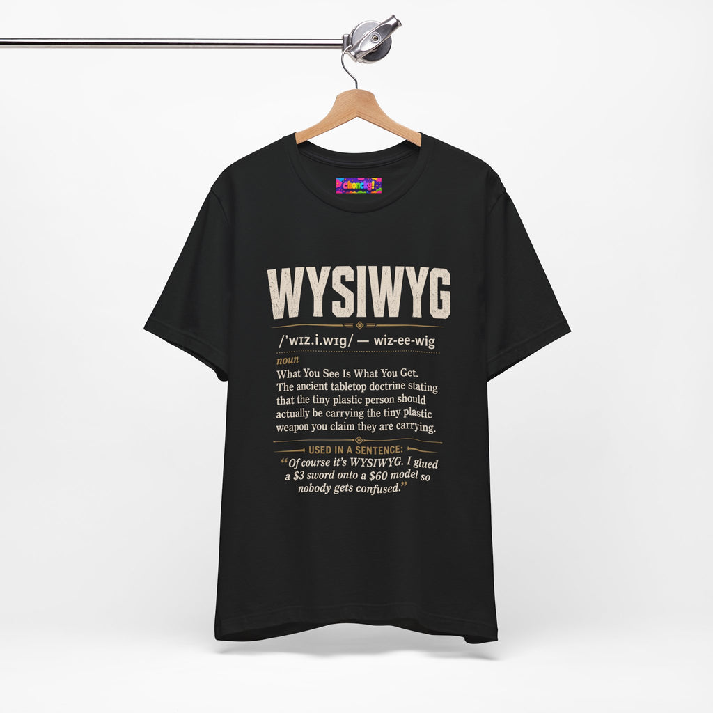 WYSIWYG Definition Tabletop Wargaming T-Shirt