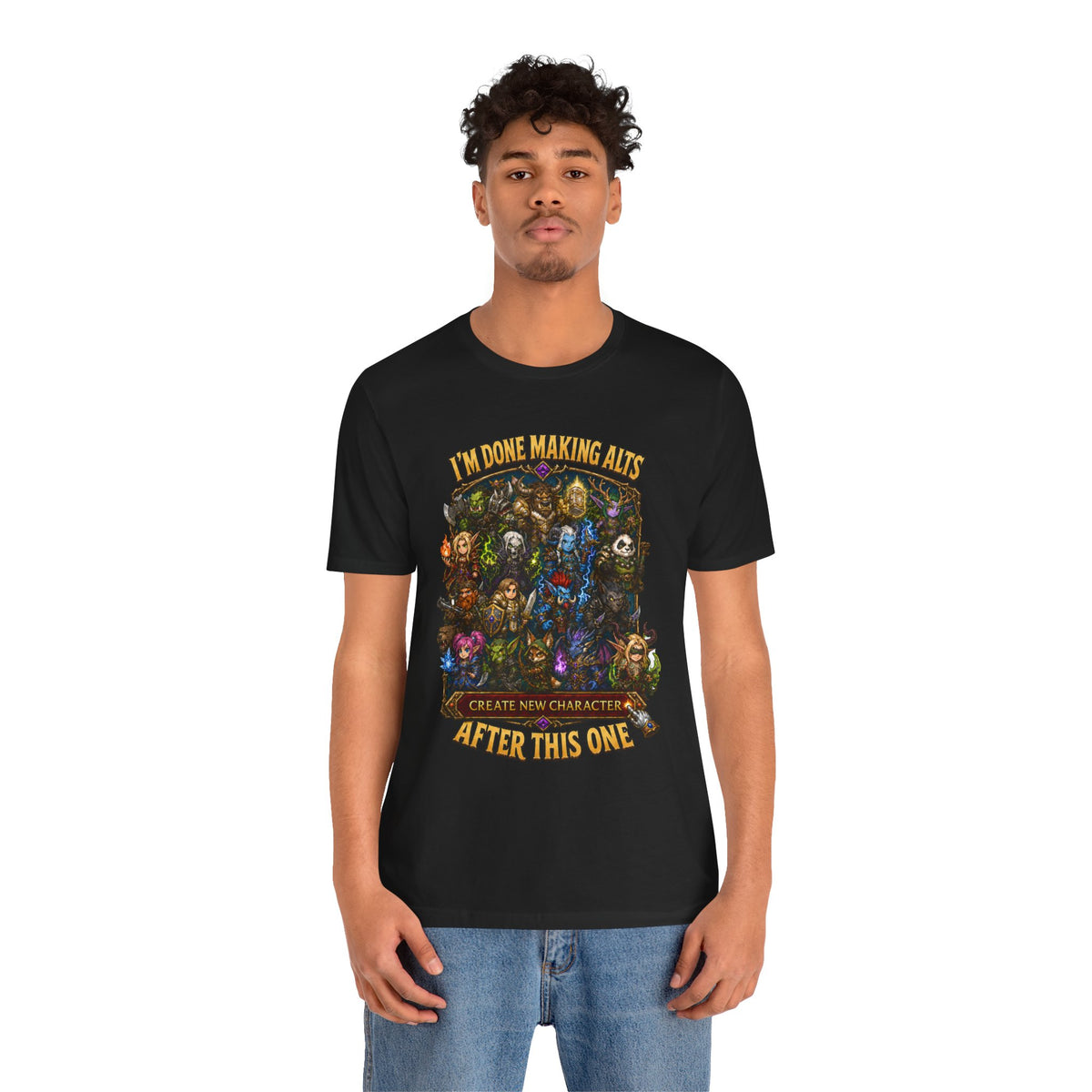 I'm Done Making Alts After This One fantasy MMO graphic T-shirt, black shirt front view modeled with a relaxed stance.