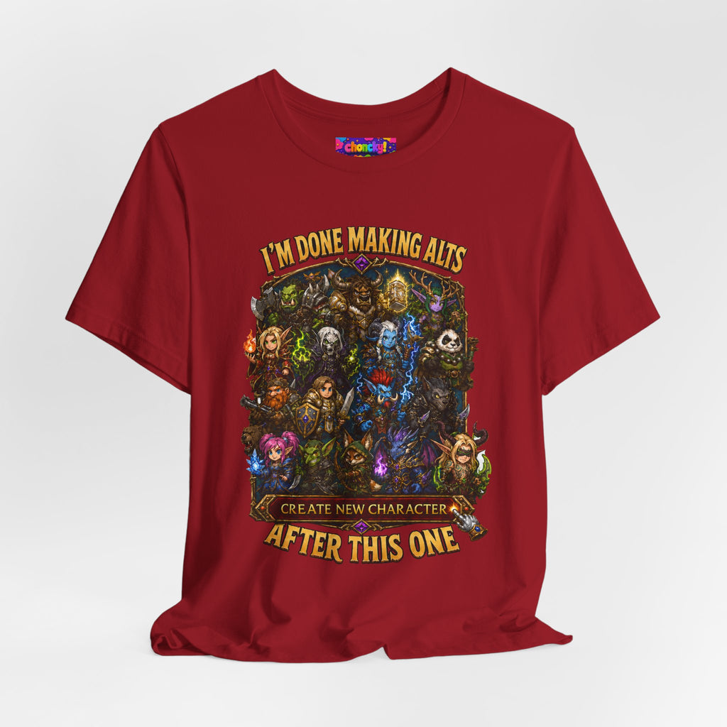 I'm Done Making Alts After This One fantasy MMO graphic T-shirt, red shirt draped on a light background.