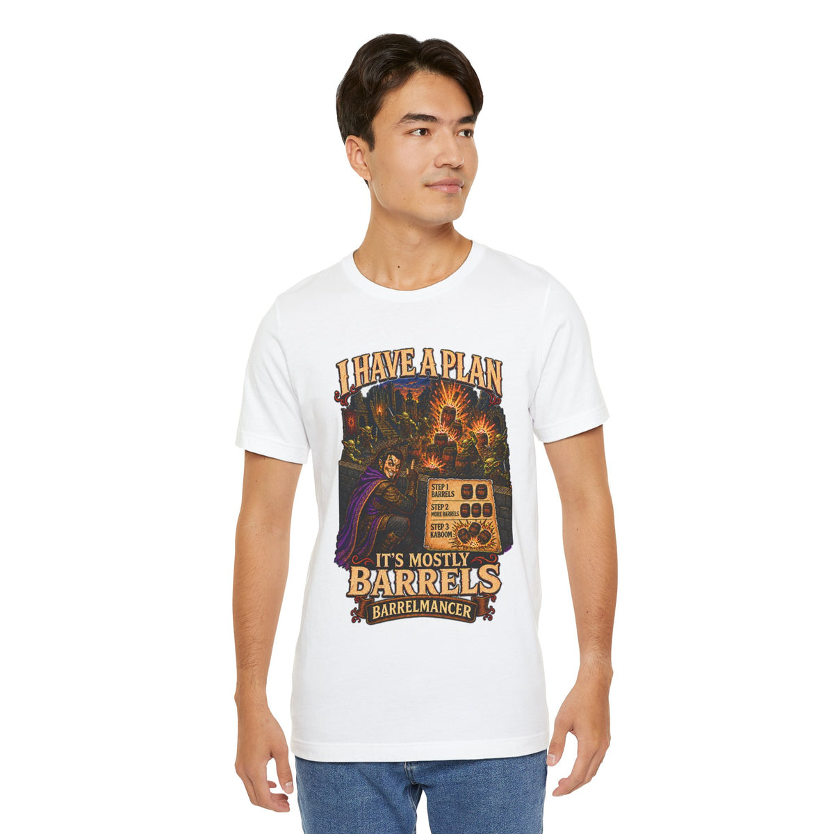 I Have a Plan Barrelmancer fantasy RPG graphic T-shirt, white shirt front view modeled with the shirt untucked.