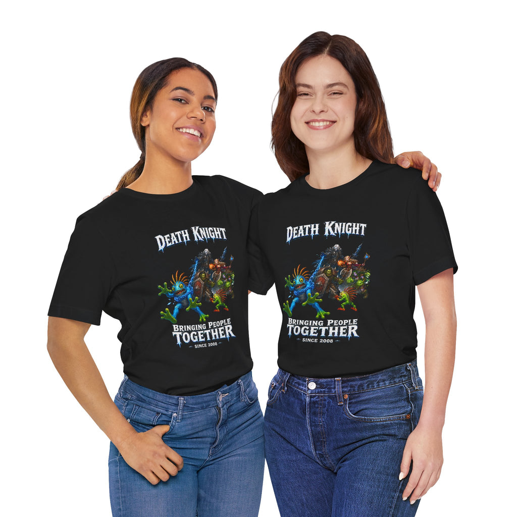 Death Knight: Bringing People Together T-Shirt