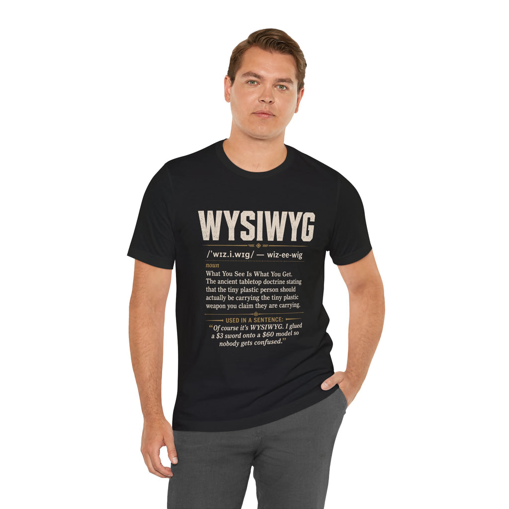 WYSIWYG Definition Tabletop Wargaming T-Shirt