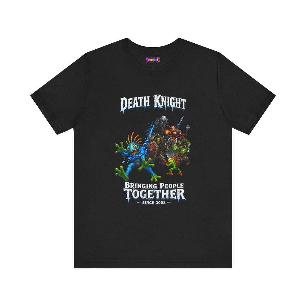 Death Knight: Bringing People Together T-Shirt