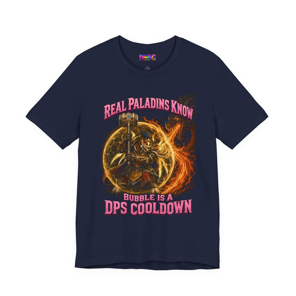 Real Paladins Know Bubble Is a DPS Cooldown gaming T-shirt, navy shirt front view.