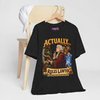 Actually… Tabletop RPG Rules Lawyer T-Shirt