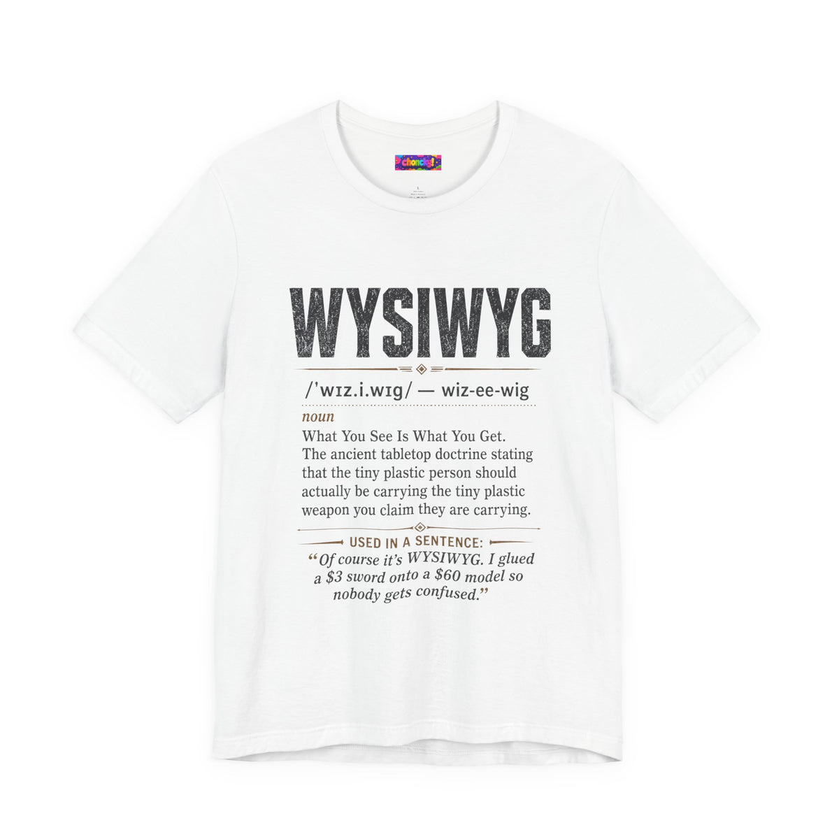 WYSIWYG Definition Tabletop Wargaming T-Shirt