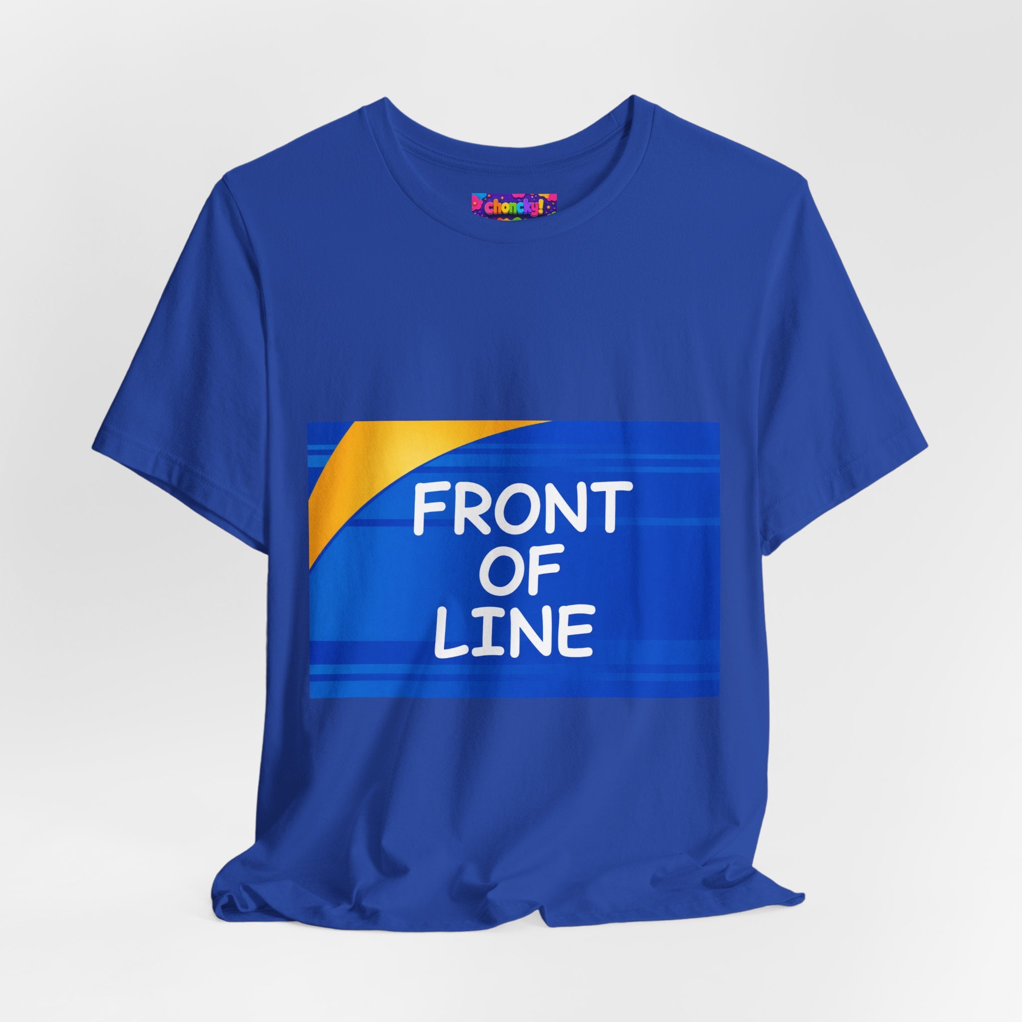 Front of Line — T-Shirt