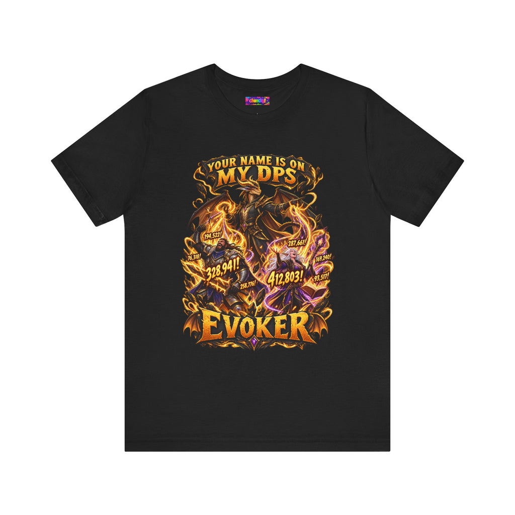 Your Name Is on My DPS Evoker graphic T-shirt product mockup