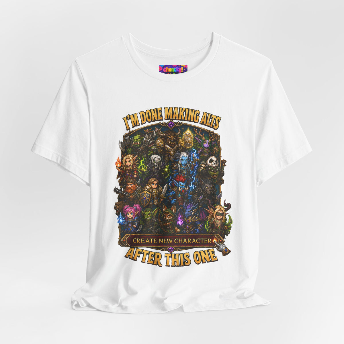 I'm Done Making Alts After This One fantasy MMO graphic T-shirt, white shirt draped on a light background.