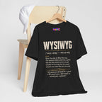 WYSIWYG Definition Tabletop Wargaming T-Shirt
