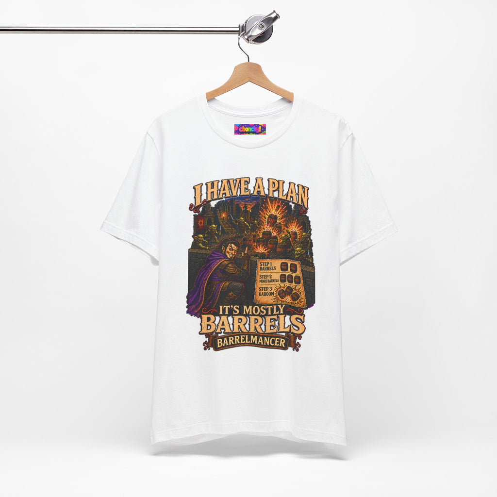 I Have a Plan Barrelmancer fantasy RPG graphic T-shirt, white shirt hanging from a wooden hanger.