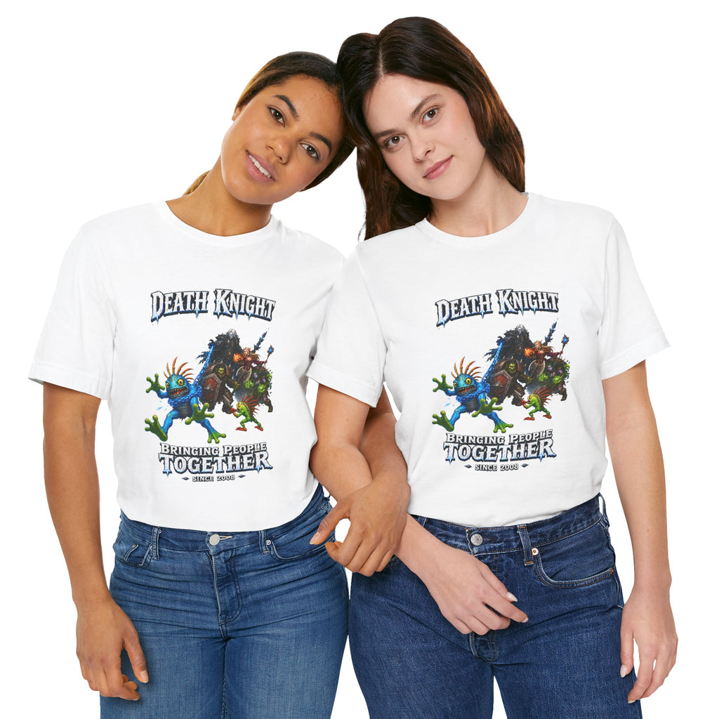 Death Knight: Bringing People Together T-Shirt
