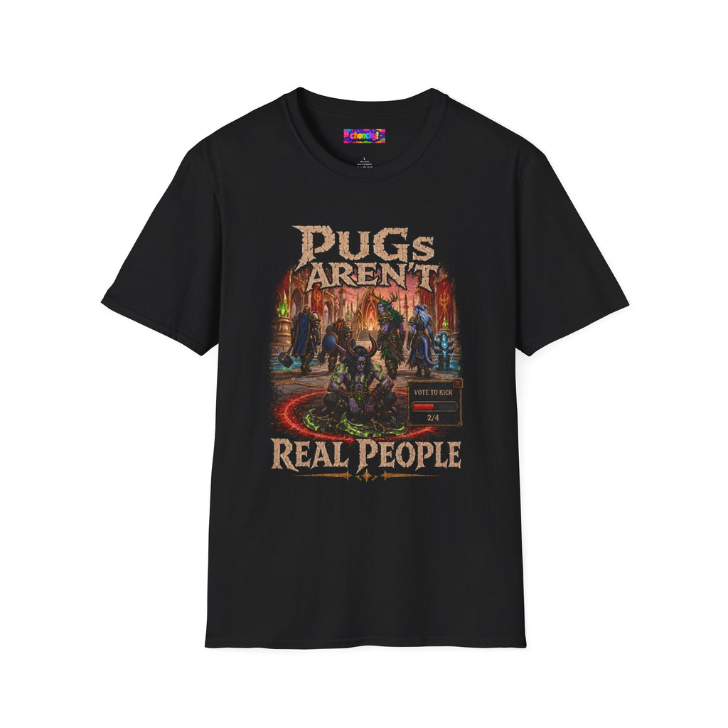PUGs Aren't Real People fantasy dungeon graphic T-shirt, black shirt front view.