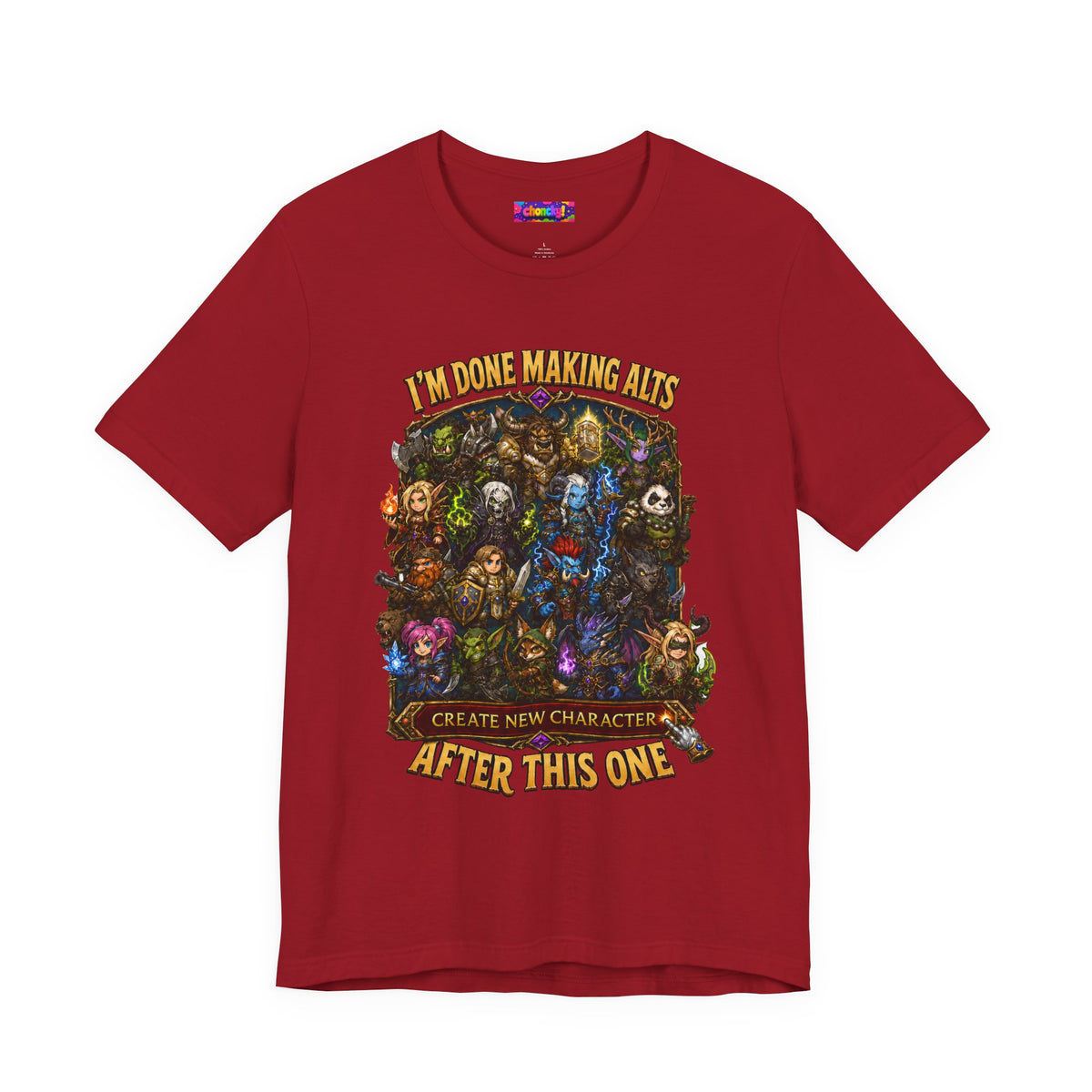 I'm Done Making Alts After This One fantasy MMO graphic T-shirt, red shirt front view.