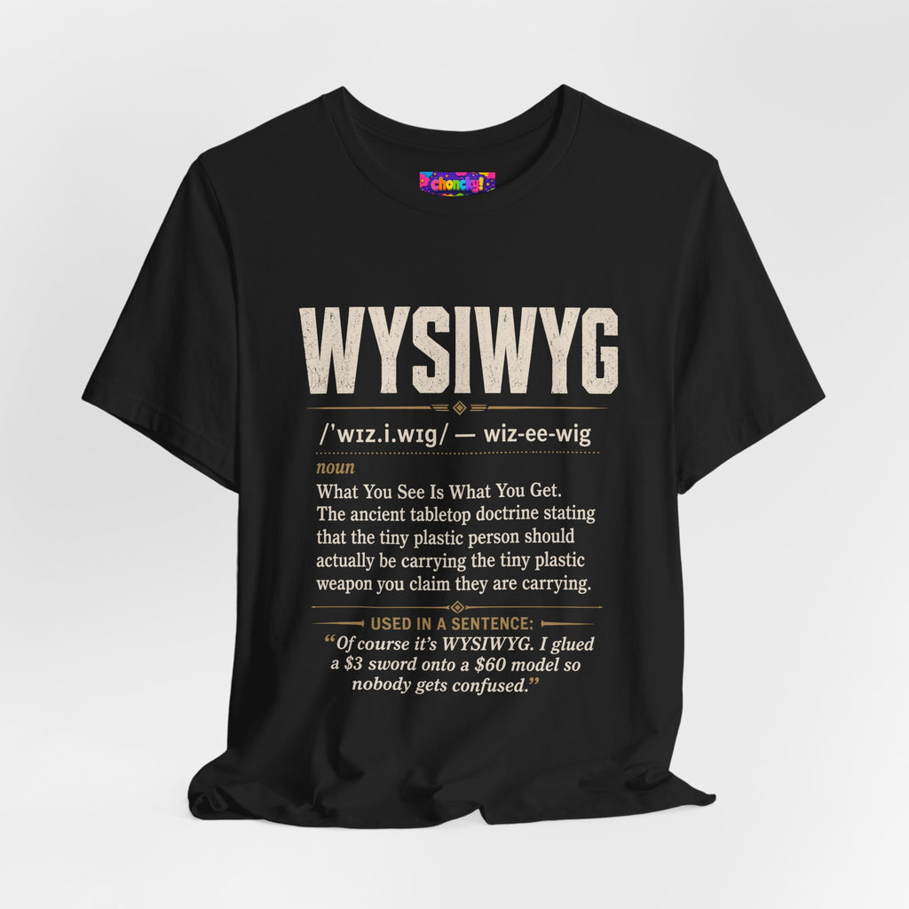 WYSIWYG Definition Tabletop Wargaming T-Shirt