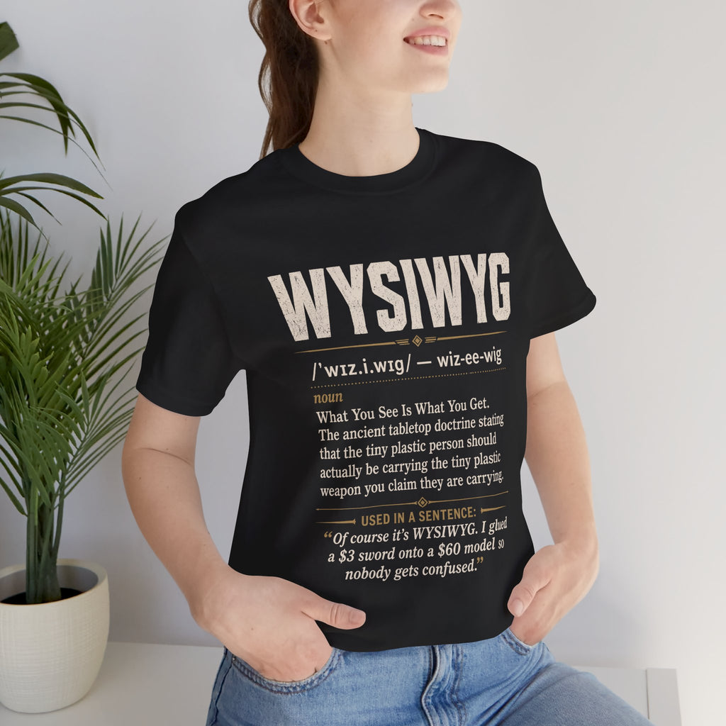 WYSIWYG Definition Tabletop Wargaming T-Shirt