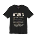 WYSIWYG Definition Tabletop Wargaming T-Shirt