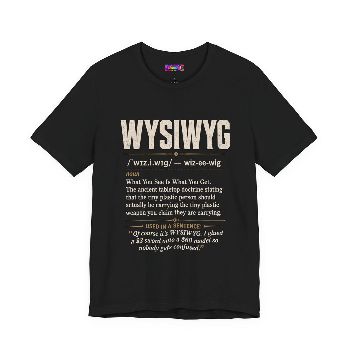 WYSIWYG Definition Tabletop Wargaming T-Shirt