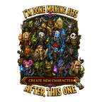 I'm Done Making Alts fantasy character collage with Create New Character After This One text.